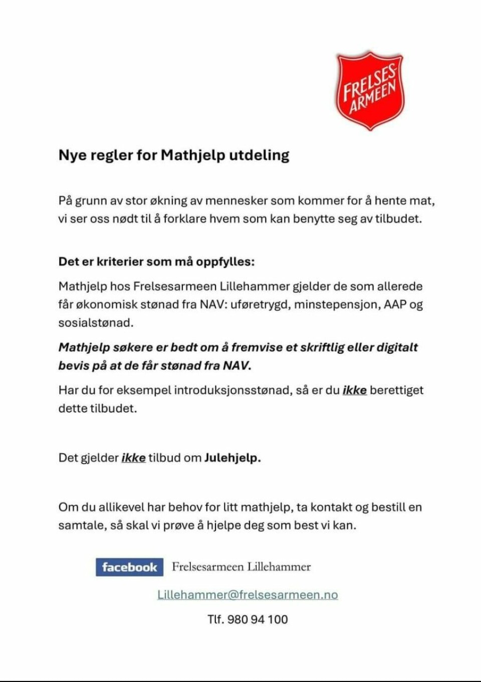 Frelsesarmeen i Lillehammer ser seg nødt til å be om skriftlig dokumentasjon før de kan dele ut mat til trengende. Frelsesarmeen i Lillehammer ser seg nødt til å be om skriftlig dokumentasjon før de kan dele ut mat til trengende.