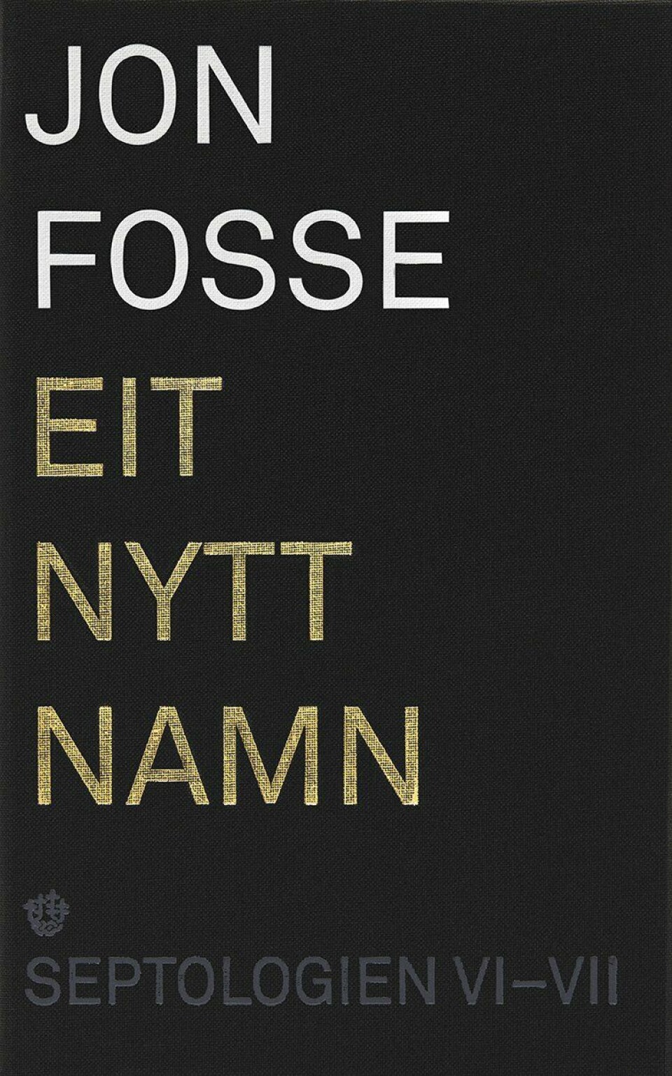 Eit nytt namn: Septologien VI-VII Eit nytt namn: Septologien VI-VII