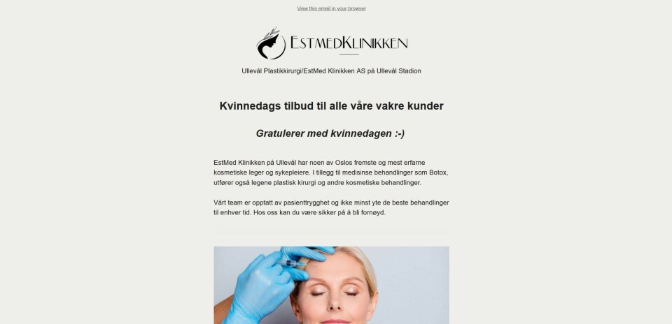 EstMed-klinikken på Ullevål reklamerte for tilbud på botox, fettsuging og plastiske operasjoner på kvinnedagen. EstMed-klinikken på Ullevål reklamerte for tilbud på botox, fettsuging og plastiske operasjoner på kvinnedagen.