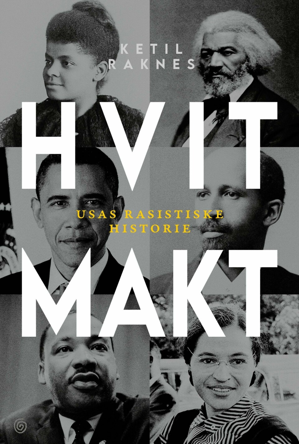 Hvit makt av Ketil Raknes Hvit makt av Ketil Raknes