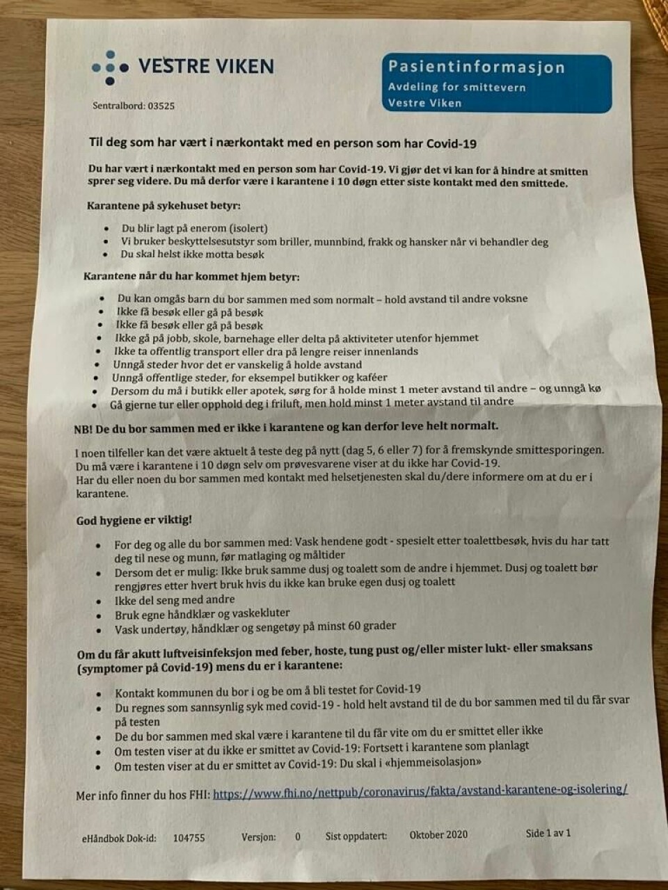 Denne lappen fikk Susanne med seg fra sykehuset. Men hun fikk ikke beskjed om at hun hadde vært i direkte kontakt med en smittet. Denne lappen fikk Susanne med seg fra sykehuset. Men hun fikk ikke beskjed om at hun hadde vært i direkte kontakt med en smittet.