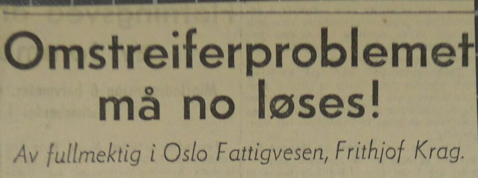 «Omstreiferproblemet må no løses», skrev sosialfullmektig i Oslo fattigvesen til NS-avisa Fritt Folk våren 1943. Han var pådriver for etablering av interneringsleir for romanifolk/tatere i Norge. Avisutklipp med tittelen 'Omstreiferproblemet må no løses!'