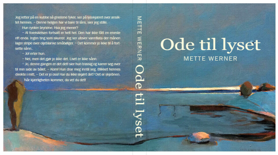 Kjærlighetsromanen Ode til lyset av forfatter Mette Werner. Kjærlighetsromanen Ode til lyset av forfatter Mette Werner.