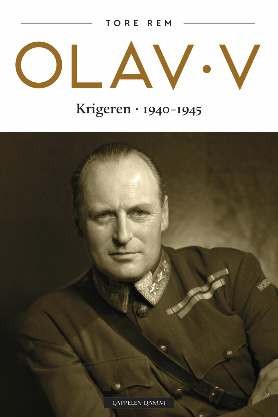 Andre bind av Tore Rems biografi om Kong Olav , 'Krigeren. 1940-45' Andre bind av Tore Rems biografi om Kong Olav , 'Krigeren. 1940-45'
